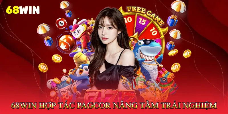 68Win Hợp Tác PAGCOR Nâng Cao Uy Tín Trên Thị Trường Quốc Tế 2 68Win hợp tác PAGCOR - Nâng tầm trải nghiệm chơi game